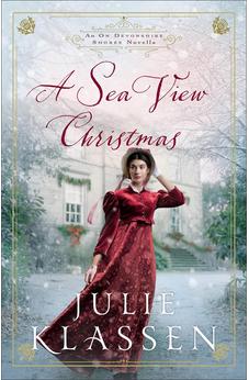 A Sea View Christmas: (A Holiday Regency Historical Novella with Sisters and Second Chance Romance)(On Devonshire Shores) 9780764245640