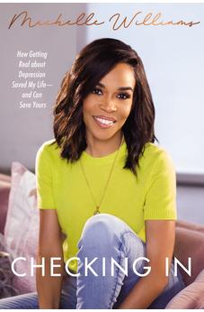 Checking In: How Getting Real about Depression Saved My Life---and Can Save Yours 9781400223367