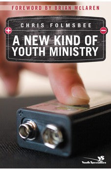 A New Kind of Youth Ministry 9780310269892