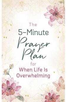 5-Minute Prayer Plan for When Life Is Overwhelming