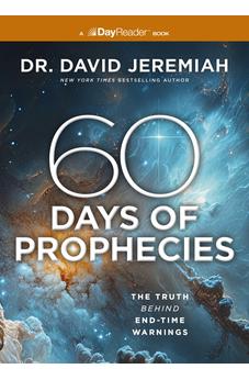 60 Days of Prophecies: The Truth Behind End-Time Warnings