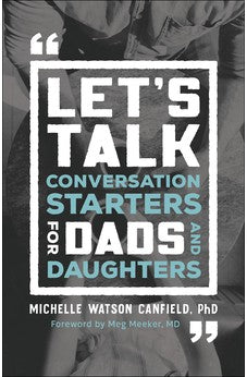 Let's Talk: Conversation Starters for Dads and Daughters 9780764235689