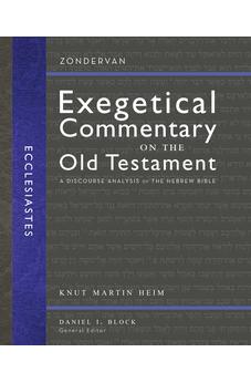 Ecclesiastes: A Discourse Analysis of the Hebrew Bible (17) (Zondervan Exegetical Commentary on the Old Testament) 9780310942313