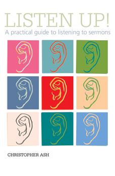 Listen up! A Practical Guide to Listening to Sermons 9781906334673