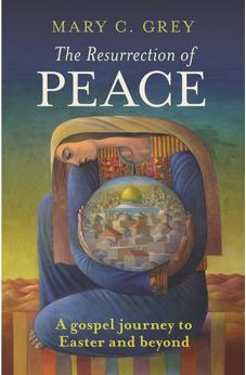 The Resurrection of Peace: A Gospel Journey To Easter And Beyond 9780281066377