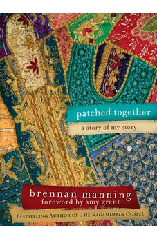 Patched Together: A Story of My Story 9781434700032