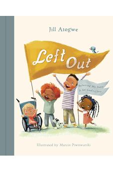 Left Out: Believing My Story Is for God’s Glory