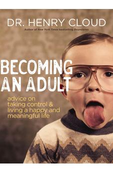 Becoming an Adult: Advice on Taking Control and Living a Happy, Meaningful Life 9780310161165