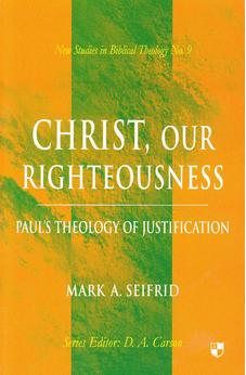 Christ, Our Righteousness (New Studies in Biblical Theology)