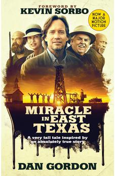 Miracle in East Texas: A Very Tall Tale Inspired by an Absolutely True Story 9781424558827