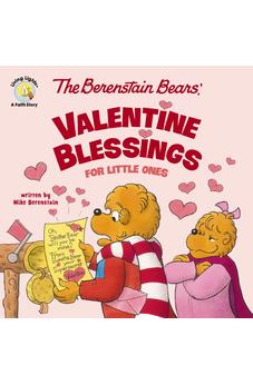 The Berenstain Bears' Valentine Blessings for Little Ones (Berenstain Bears/Living Lights: A Faith Story) 9780310178521