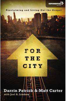 For the City: Proclaiming and Living Out the Gospel 9780310330073