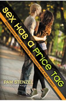 Sex Has a Price Tag: Discussions about Sexuality, Spirituality, and Self-respect 9780310748854