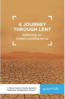 A Journey through Lent Study Guide: Reflecting on Christ's Sacrifice for Us