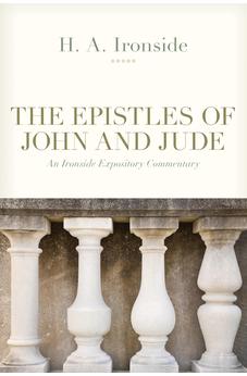 Epistles of John and Jude (Ironside): An Ironside Expository Commentary 9780825453748