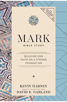Mark Bible Study: Building Our Faith on a Strong Foundation (NIV Application Commentary Resources)