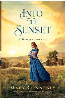 Into the Sunset (A Western Light), Book 3 of 3