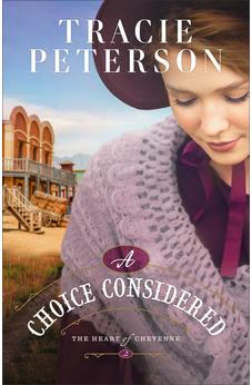 A Choice Considered: A Christian Western Historical Friends to More Romance Book (The Heart of Cheyenne) 9780764241086