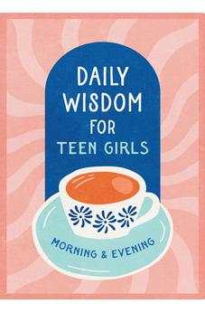 Daily Wisdom for Teen Girls Morning and Evening 9798891512689