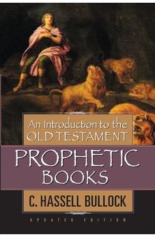 An Introduction to the Old Testament Prophetic Books 9780802441546