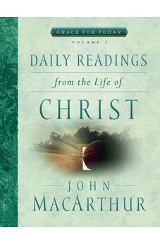 Daily Readings From the Life of Christ, Volume 3 (Grace For Today) 9780802418050