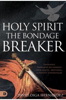 Holy Spirit: The Bondage Breaker 9780768472400
