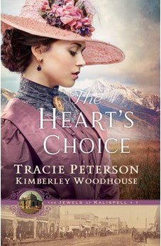 The Heart's Choice: The Jewels of Kalispell Book 1 of 2 9780764238987