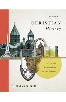 Christian History, Volume 2: From the Reformation to the Present (Volume 2)