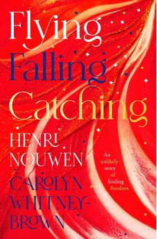 Flying, Falling, Catching 9780281086948