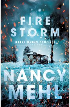 Fire Storm (Kaely Quinn Profiler) Book 2 of 3 9780764231858