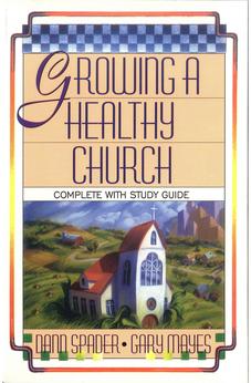 Growing A Healthy Church: (Complete with Study Guide) 9780802432308