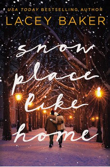 Snow Place Like Home: A Christmas Novel 9780840716774