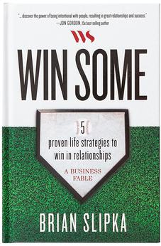 Win Some: 5 proven life strategies to win in relationships 9781424568642