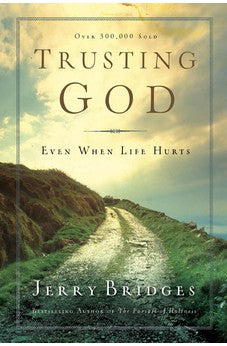 Trusting God: Even When Life Hurts