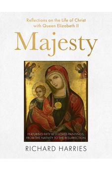 Majesty: Reflections on the Life of Christ with Queen Elizabeth II 9780281089475