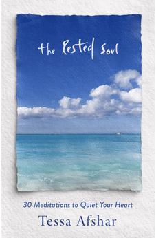 The Rested Soul: 30 Meditations to Quiet Your Heart 9780802431172