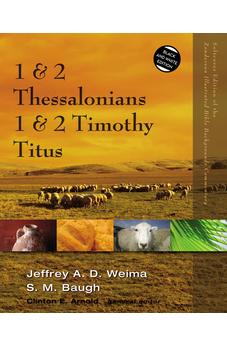 1 and 2 Thessalonians, 1 and 2 Timothy, Titus (Zondervan Illustrated Bible Backgrounds Commentary) 9780310523062