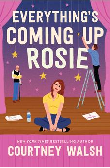 Everything's Coming Up Rosie: A heartwarming tale of found family and a perfectly imperfect love 9780840713858