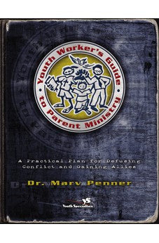 Youth Worker's Guide to Parent Ministry 9780310242161