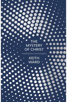 The Mystery of Christ: Meditations And Prayers 9780281079155