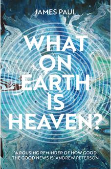 What on Earth is Heaven? 9781789742213