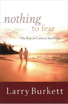 Nothing to Fear: The Key to Cancer Survival 9780802414342
