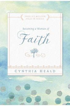 Becoming a Woman of Faith: Fixing our eyes on Jesus 9781615210213