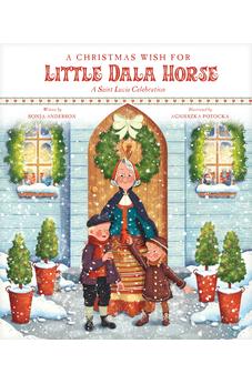 A Christmas Wish for Little Dala Horse: A Saint Lucia Celebration 9798400500985