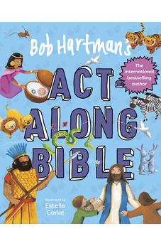 Bob Hartman's Act-Along Bible 9780745979427