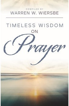 Timeless Wisdom on Prayer (Kregel Classic Sermons) 9780825448546