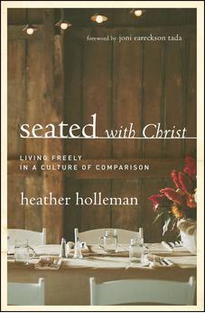 Seated with Christ: Living Freely in a Culture of Comparison 9780802413437