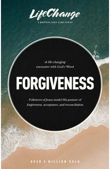 Forgiveness: A Bible Study on Releasing Wrongs and Restoring Relationships (LifeChange) 9781641587921