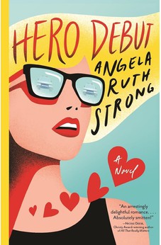 Hero Debut: A Novel 9780825447938