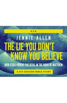 The Lie You Don't Know You Believe Conversation Card Deck: How Jesus Fought the Devil in the Book of Matthew